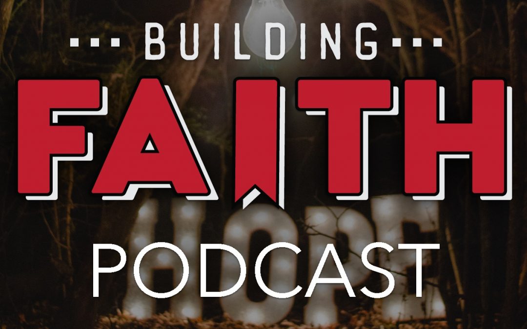 Project Update in New Building Faith Podcast
