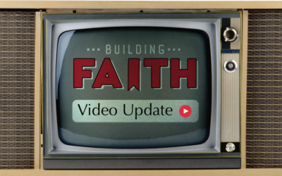 Building Faith Video Update